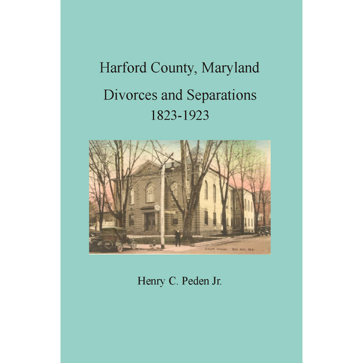 Harford County, Maryland Divorces and Separations, 1823-1923