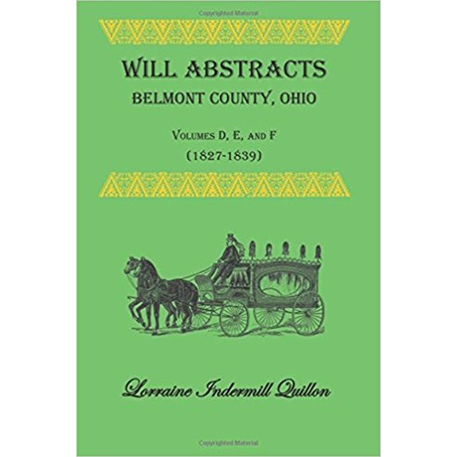 Will Abstracts, Belmont County, Ohio, Volumes D, E, and F (1827-1839)