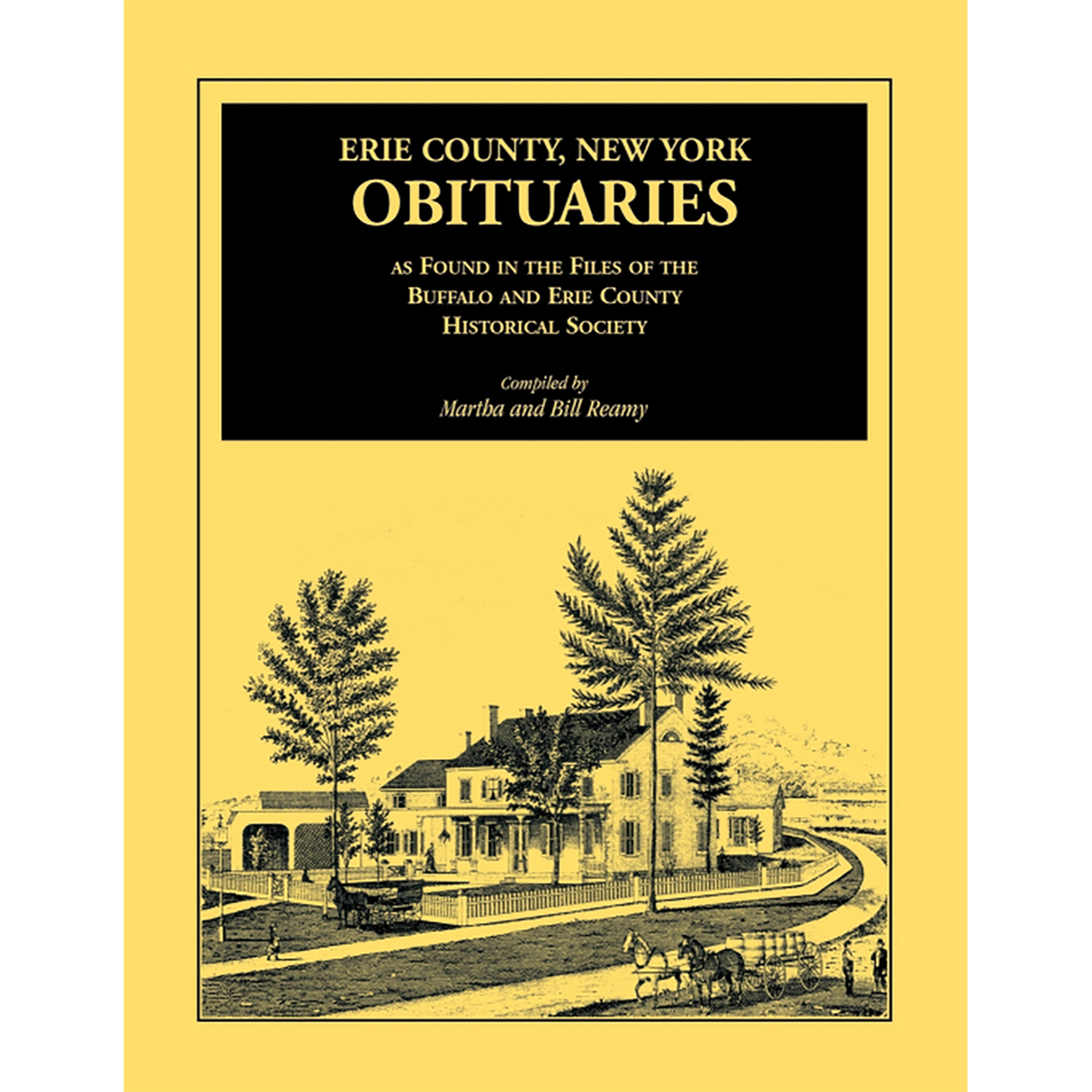Erie County, New York, Obituaries as Found in the Files of the Buffalo and Erie County Historical Society