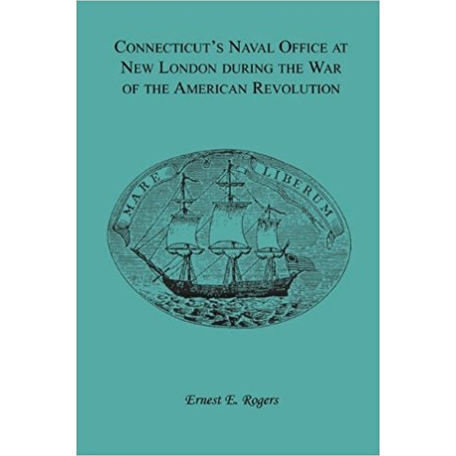 Connecticut's Naval Office at New London during the War of the American Revolution