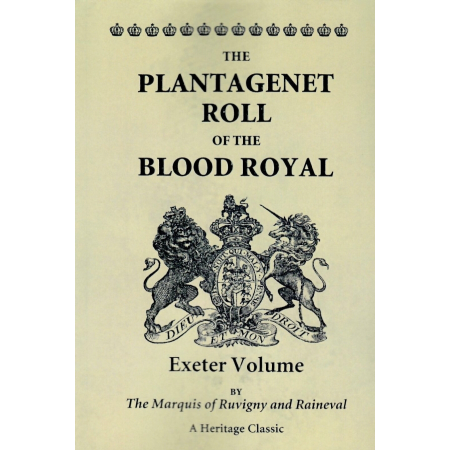 The Plantagenet Roll of The Blood Royal, The Anne of Exeter Volume