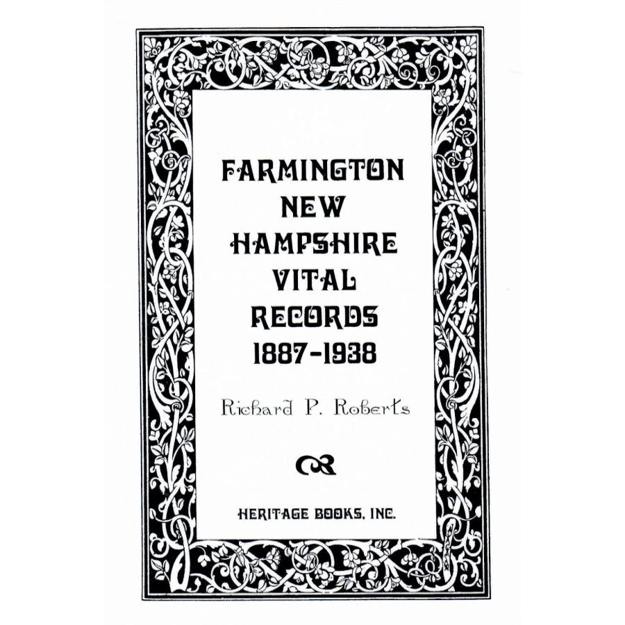 Vital Records of Farmington, New Hampshire 1887-1938