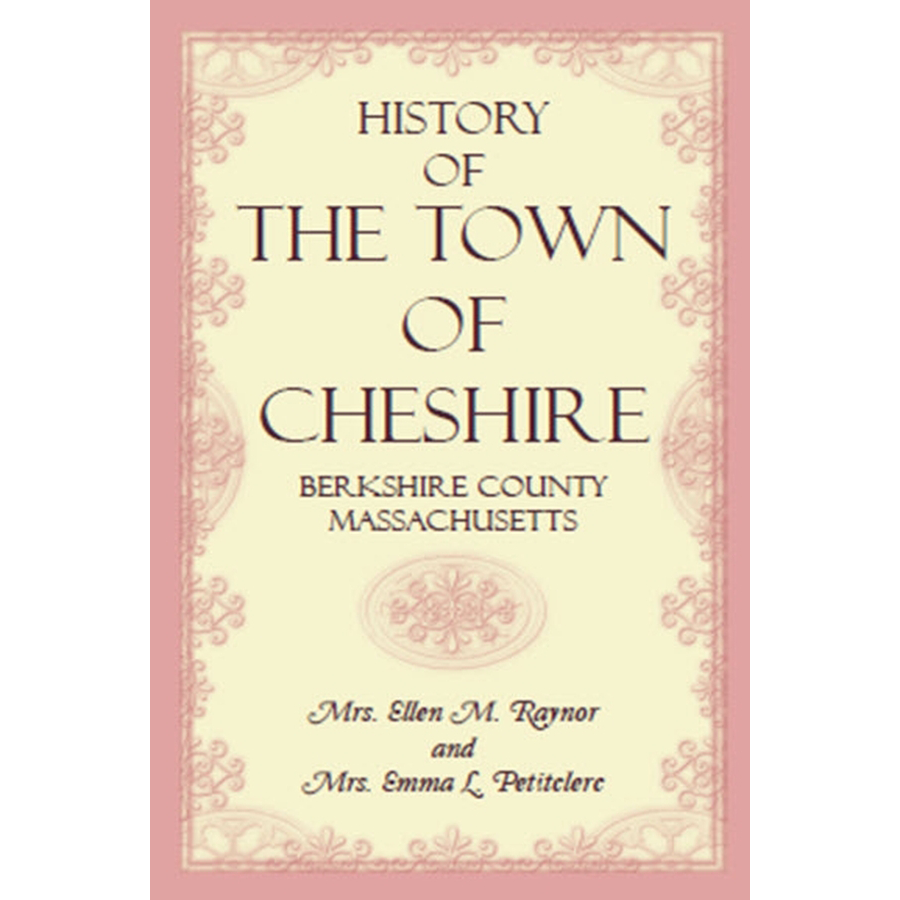 History of the Town of Cheshire, Berkshire County, Massachusetts
