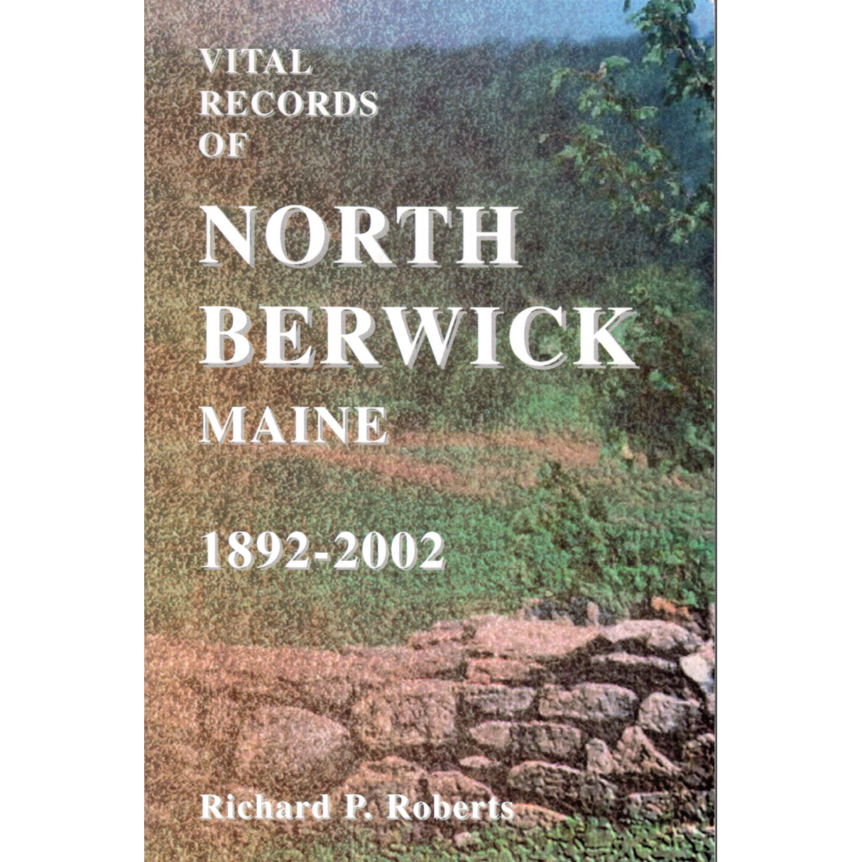 Vital Records of North Berwick, Maine, 1892-2002