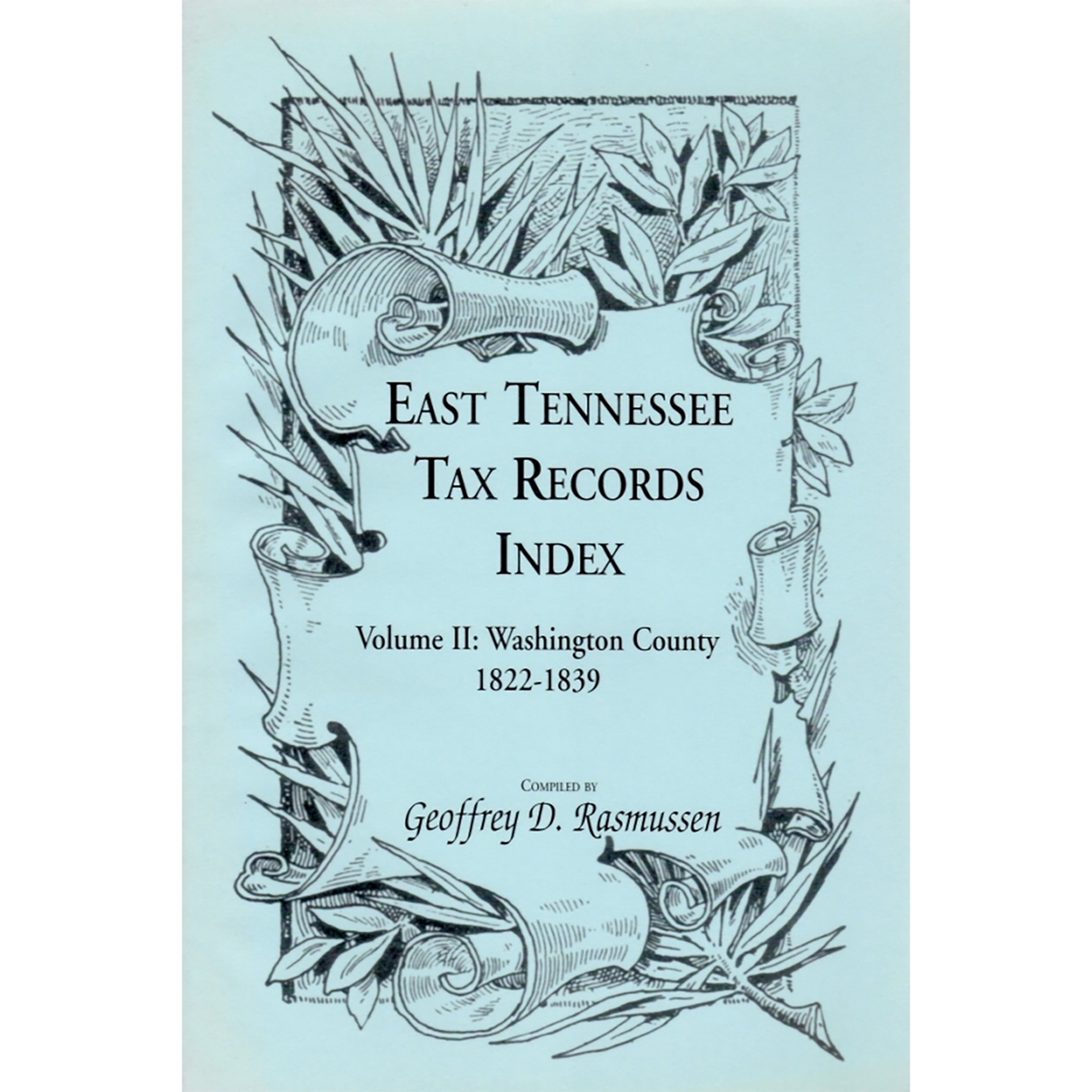 East Tennessee Tax Records Index Volume II: Washington County, 1822-1839