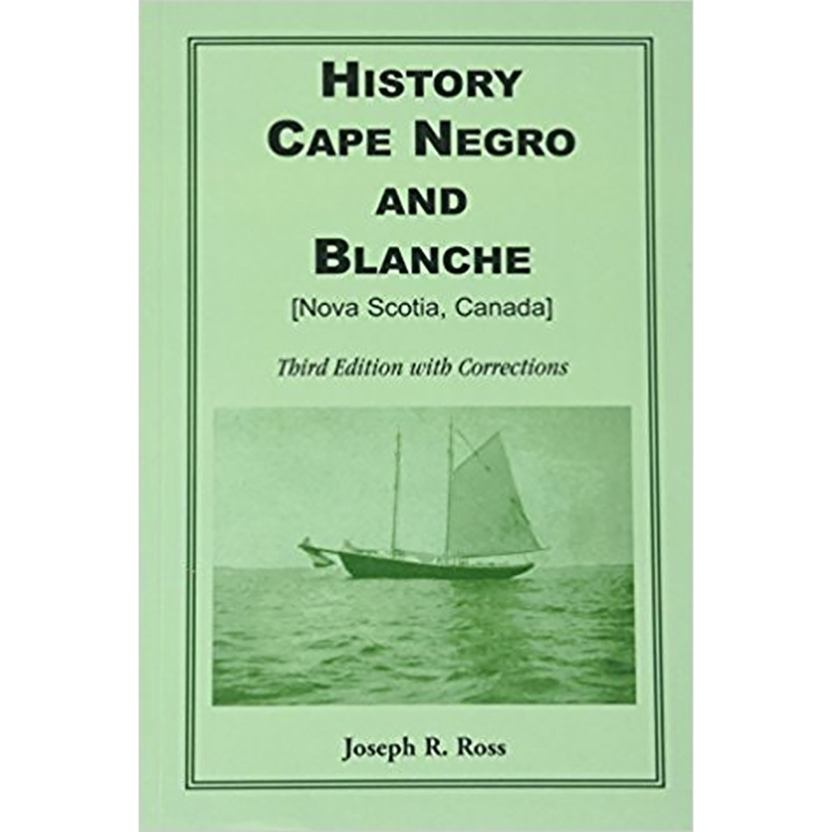 History Cape Negro and Blanche: Third Edition with Corrections