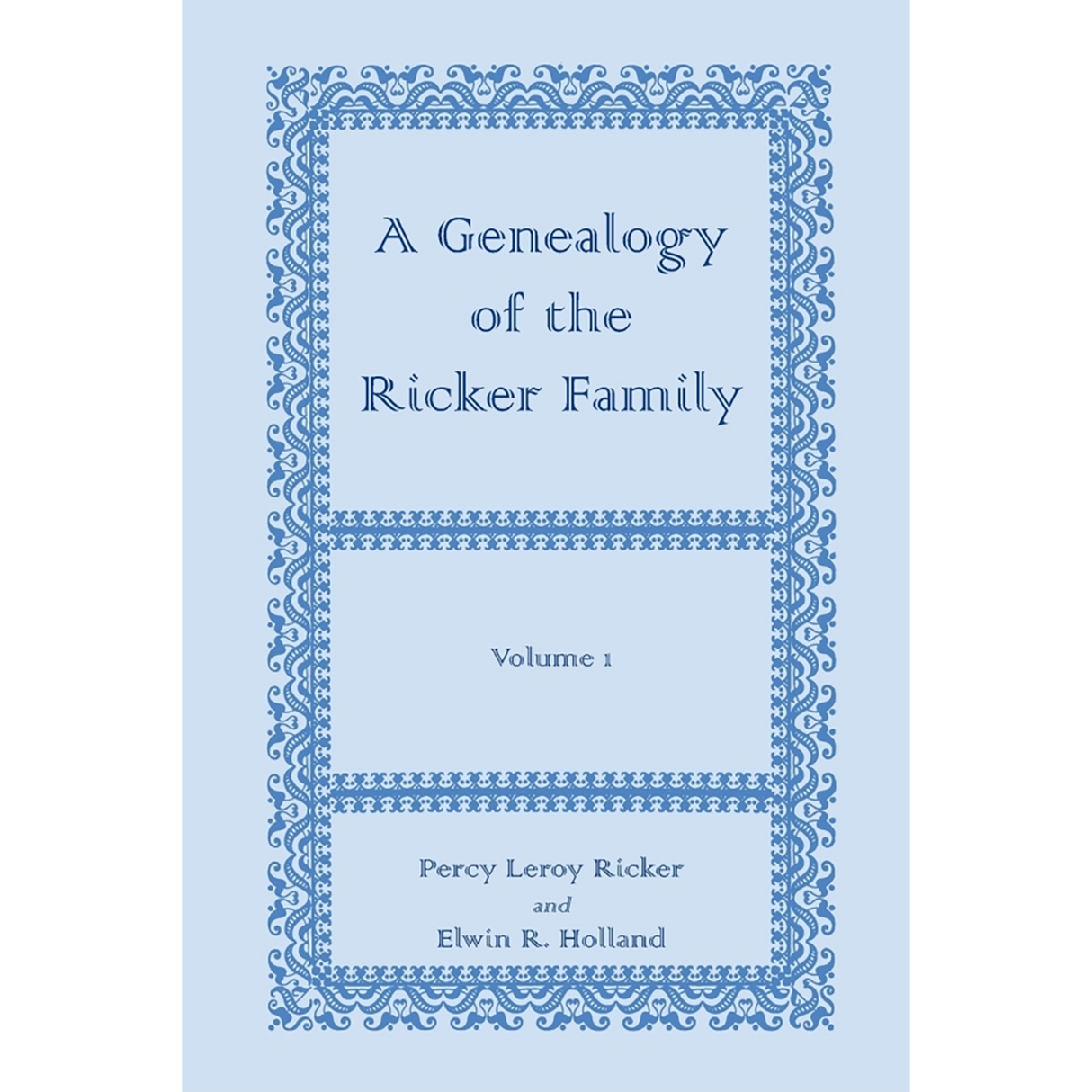 A Genealogy of the Ricker Family volume 1