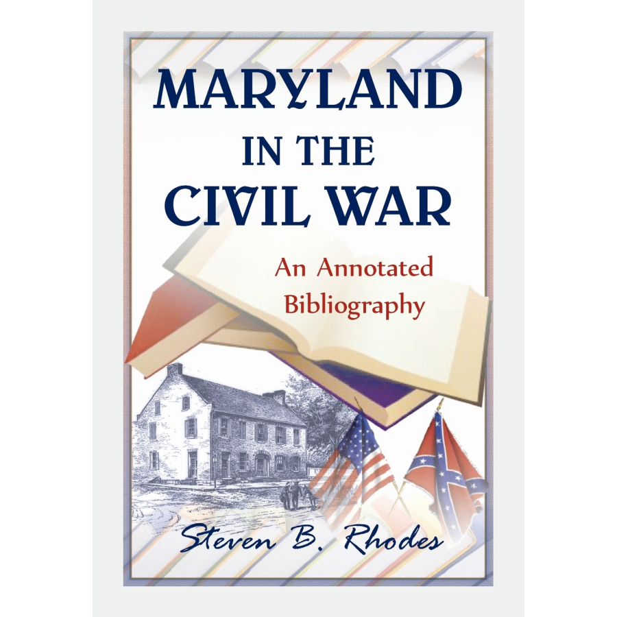 Maryland in the Civil War: An Annotated Bibliography