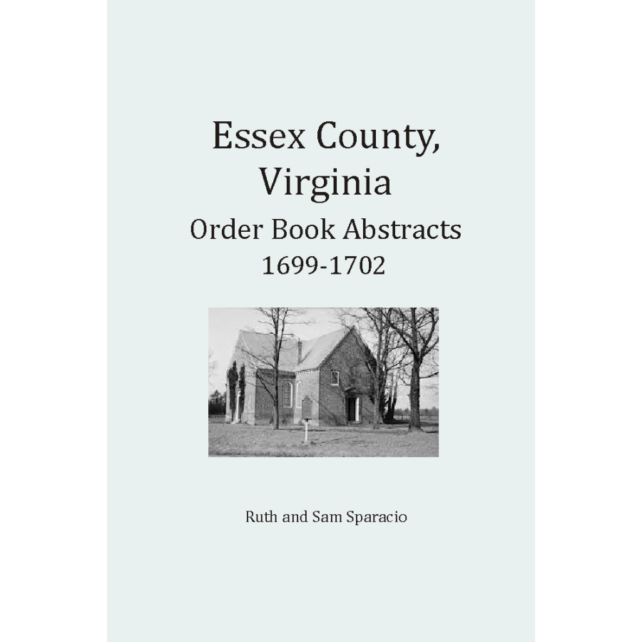 Essex County, Virginia Order Book Abstracts 1699-1702