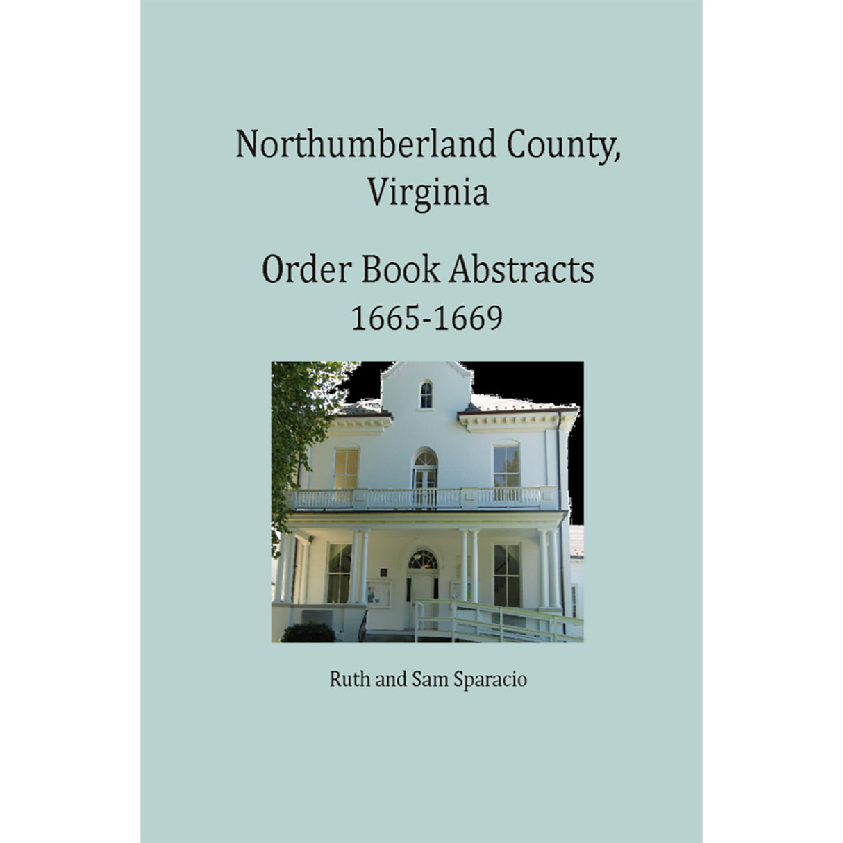 Northumberland County, Virginia Order Book Abstracts 1665-1669
