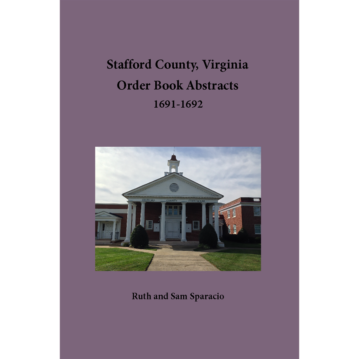 Stafford County, Virginia Order Book Abstracts 1691-1692