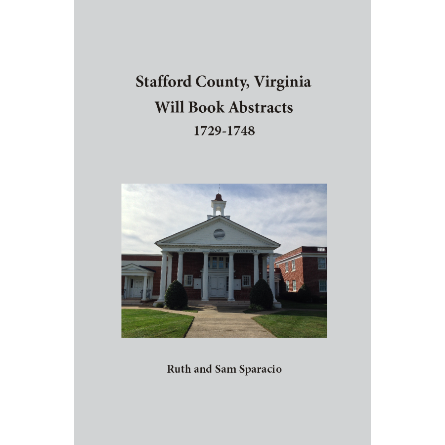 Stafford County, Virginia Will Book Abstracts 1729-1748