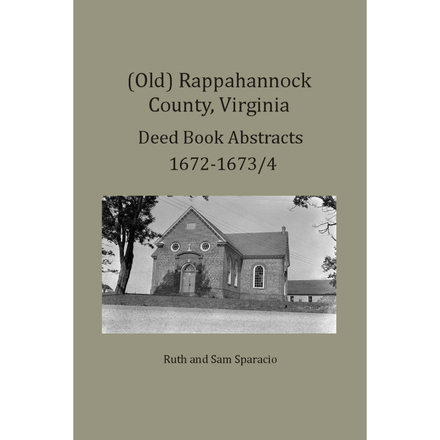 (Old) Rappahannock County, Virginia Deed Book Abstracts, 1672-1673/4