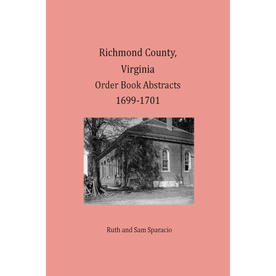 Richmond County, Virginia Order Book Abstracts 1699-1701
