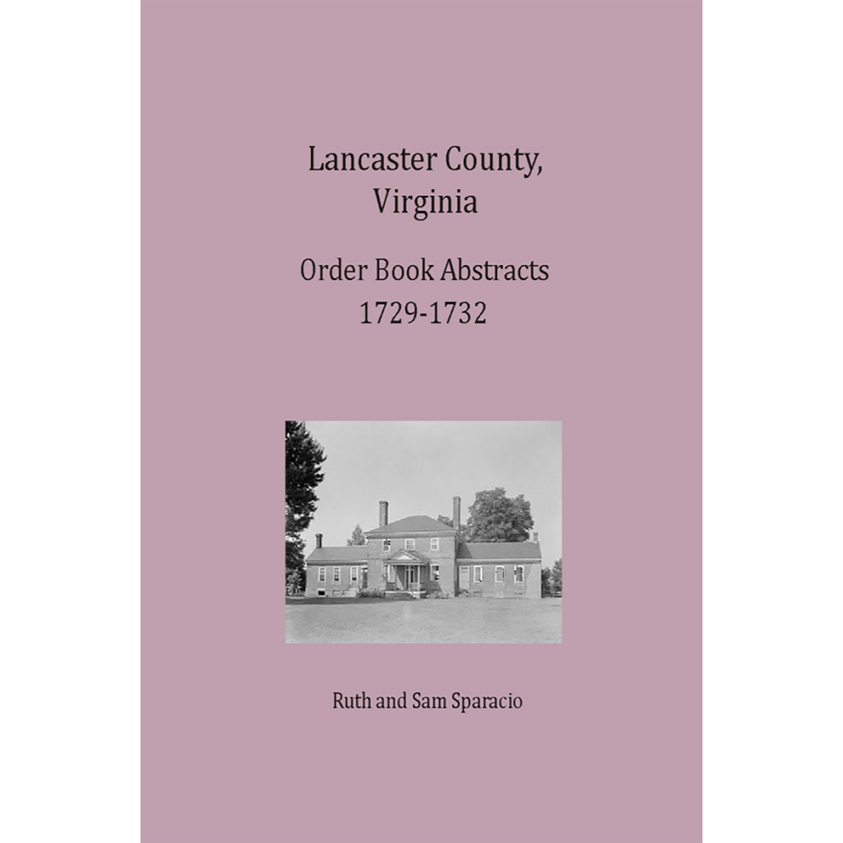 Lancaster County, Virginia Order Book Abstracts 1729-1732