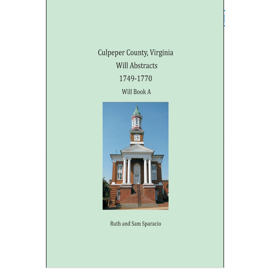 Culpeper County, Virginia Will Abstracts, Will Book A, 1749-1770
