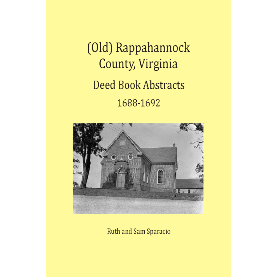 (Old) Rappahannock County, Virginia Deed Book Abstracts, 1688-1692