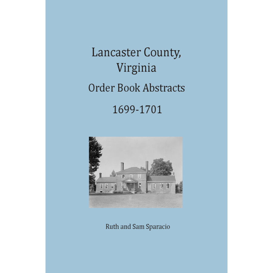 Lancaster County, Virginia Order Book Abstracts 1699-1701