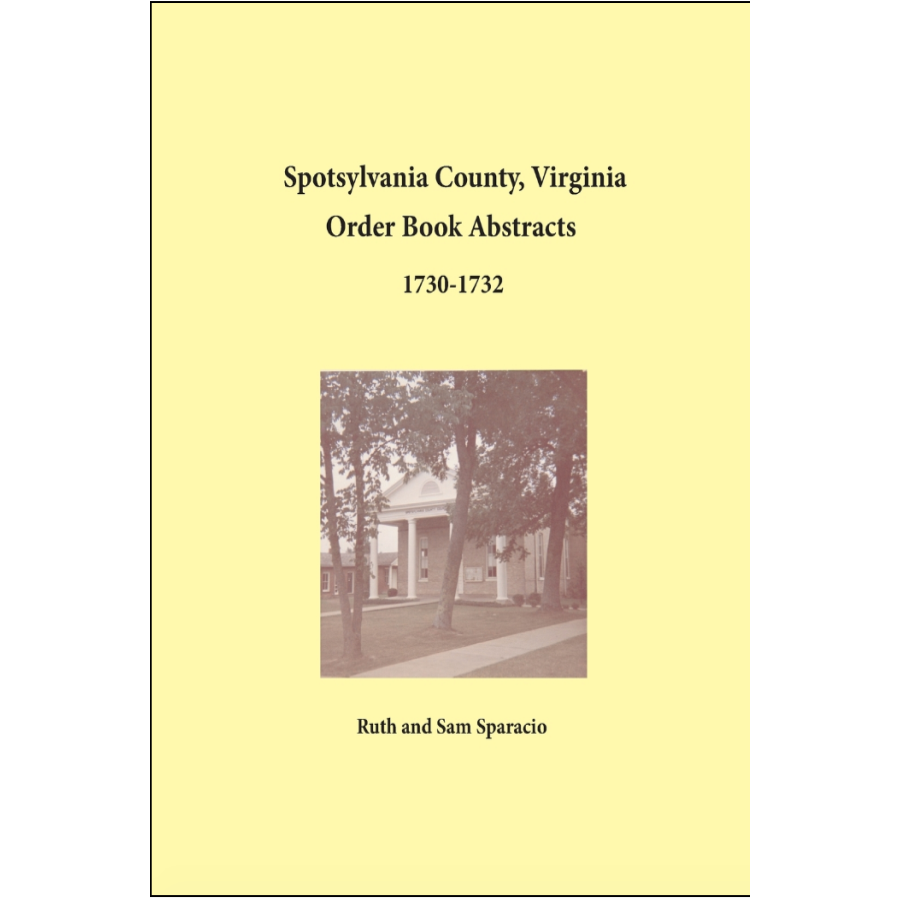Spotsylvania County, Virginia Order Book Abstracts 1730-1732