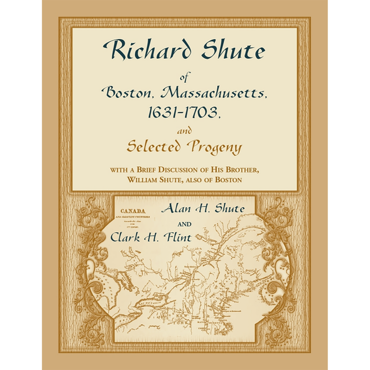 Richard Shute of Boston, Massachusetts, 1631-1703 and Selected Progeny
