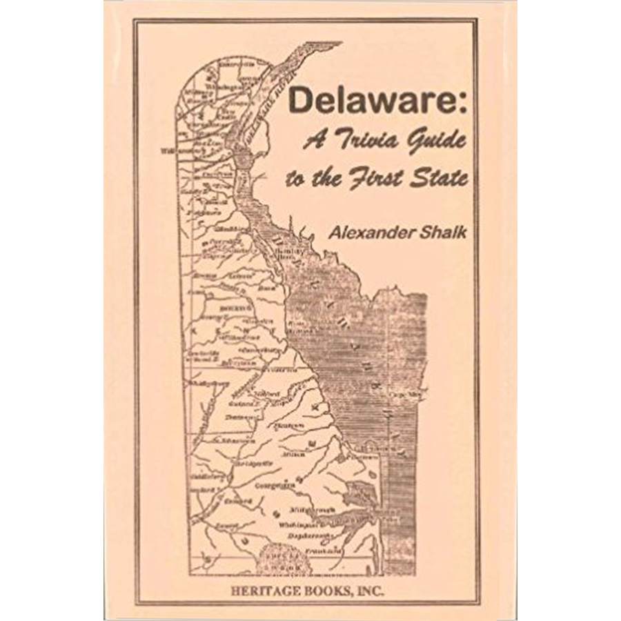 Delaware: A Trivia Guide to the First State