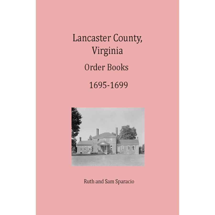 Lancaster County, Virginia Order Book Abstracts 1695-1699