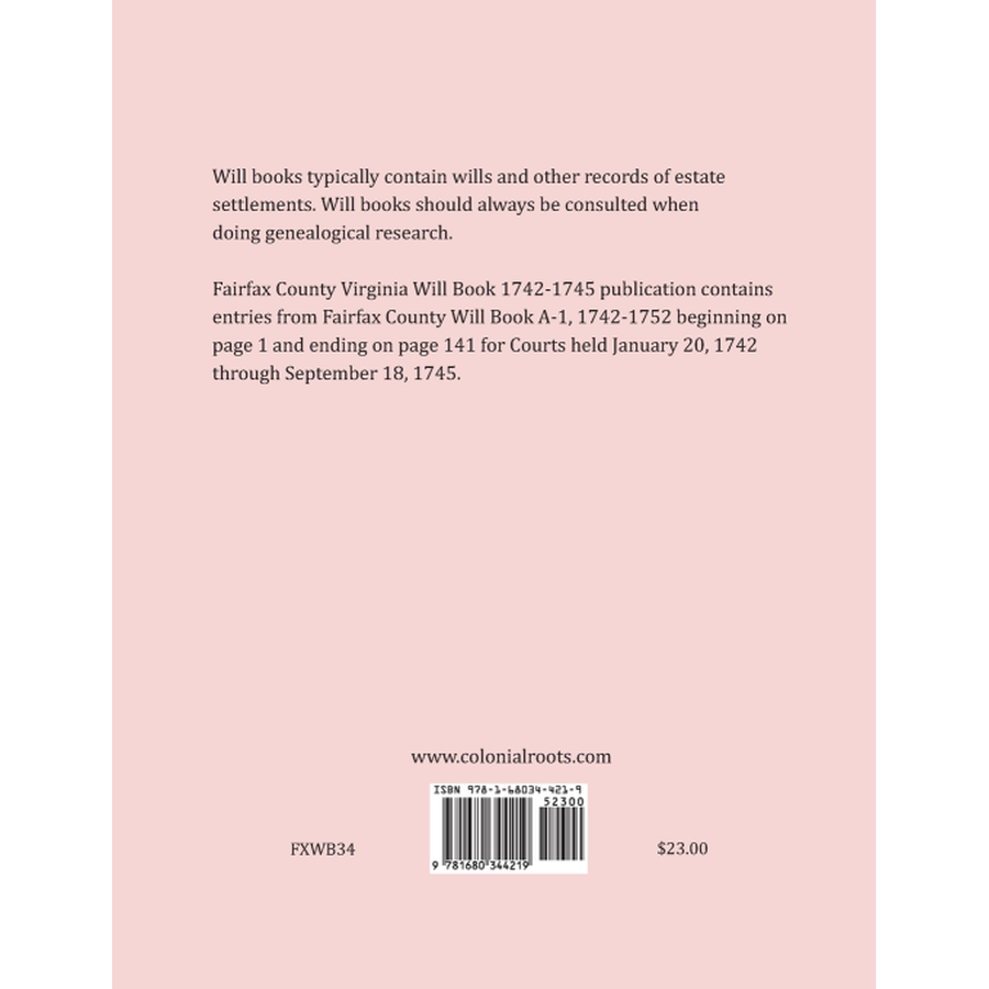 Fairfax County, Virginia Will Book Abstracts 1742-1745 back cover