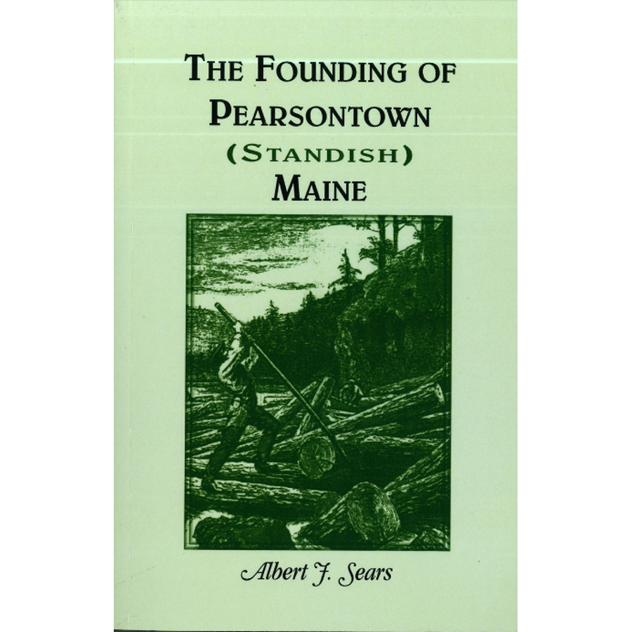 The Founding of Pearsontown (Standish), Maine