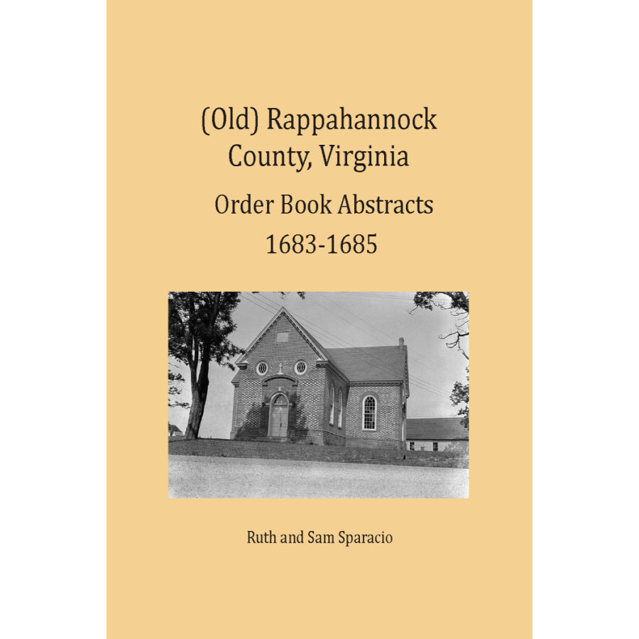 (Old) Rappahannock County, Virginia Order Book Abstracts, 1683-1685