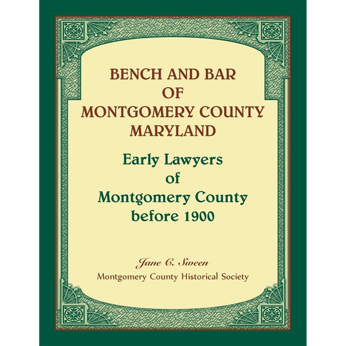 Bench and Bar of Montgomery County, Maryland: Early Lawyers of Montgomery County before 1900
