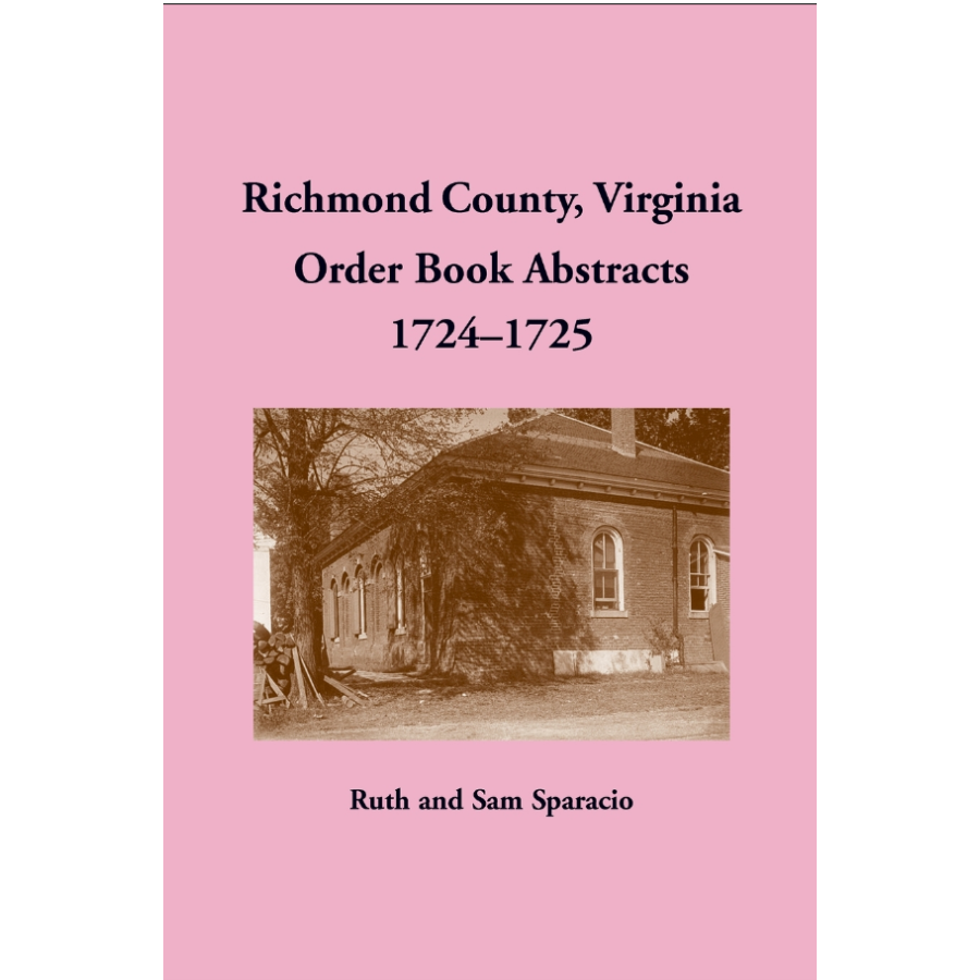 Richmond County, Virginia Order Book Abstracts 1724-1725