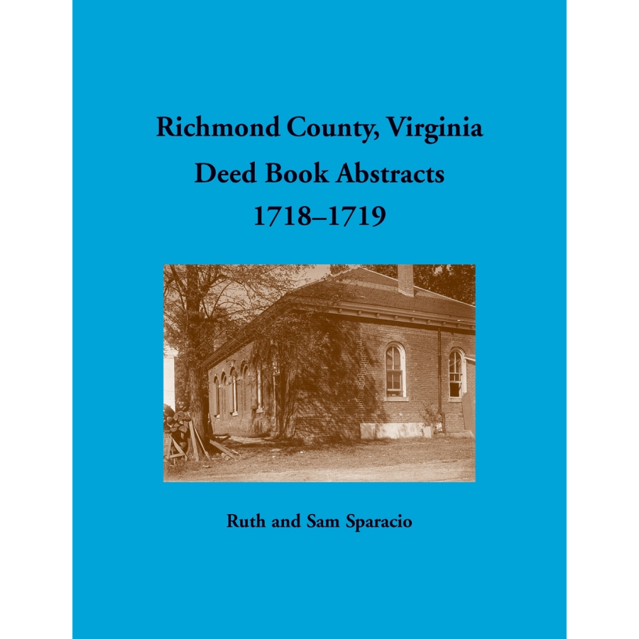 Richmond County, Virginia Deed Book Abstracts, 1718-1719
