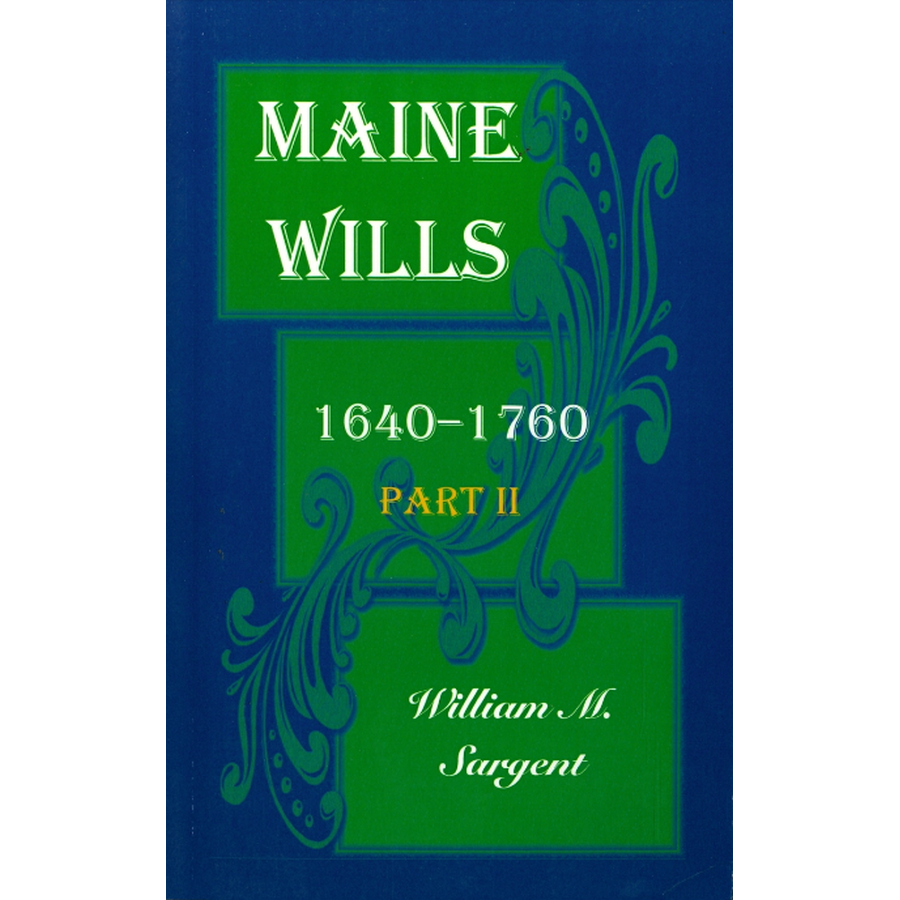 Maine Wills, 1640-1760, Part II