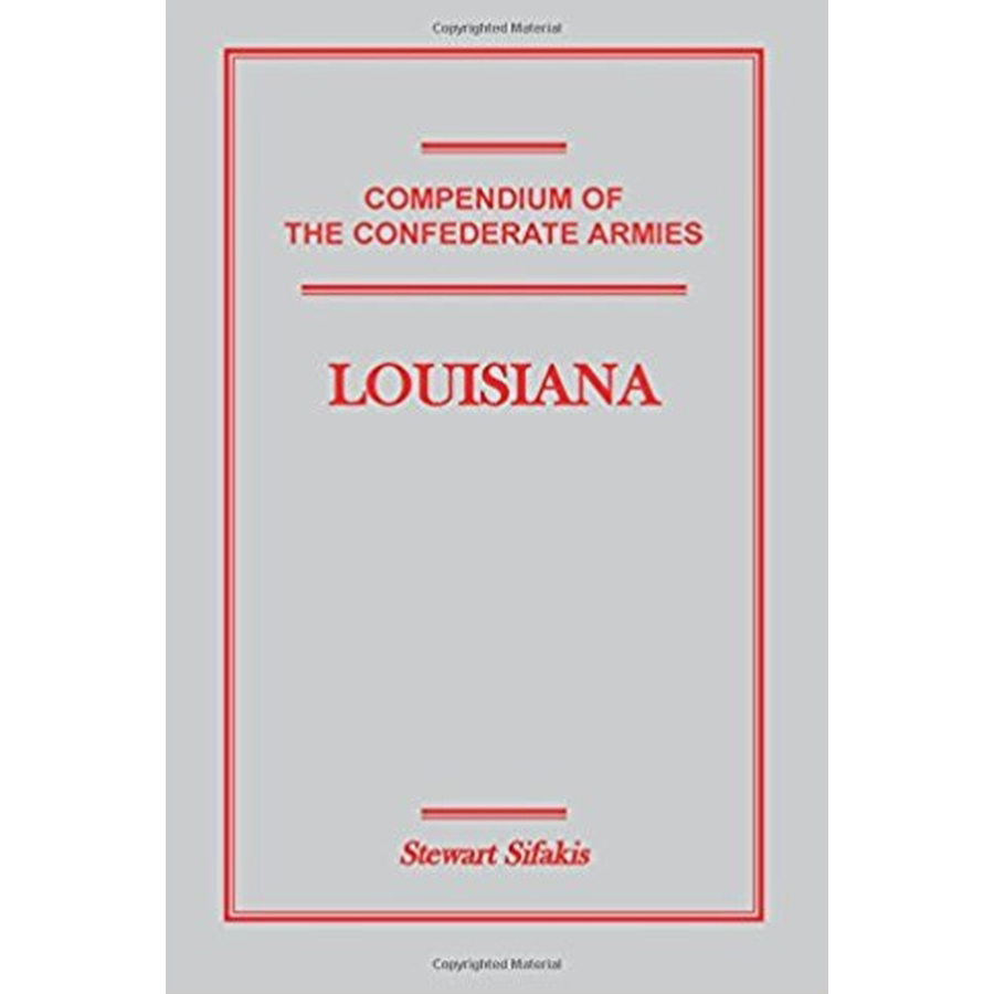 Compendium of the Confederate Armies: Louisiana
