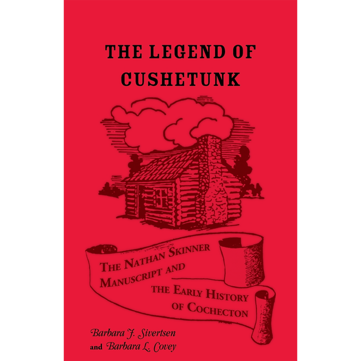 The Legend of Cushetunk: The Nathan Skinner Manuscript and the Early History of Cochecton