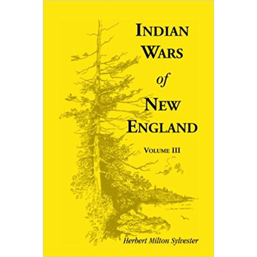 Indian Wars of New England, Volume III