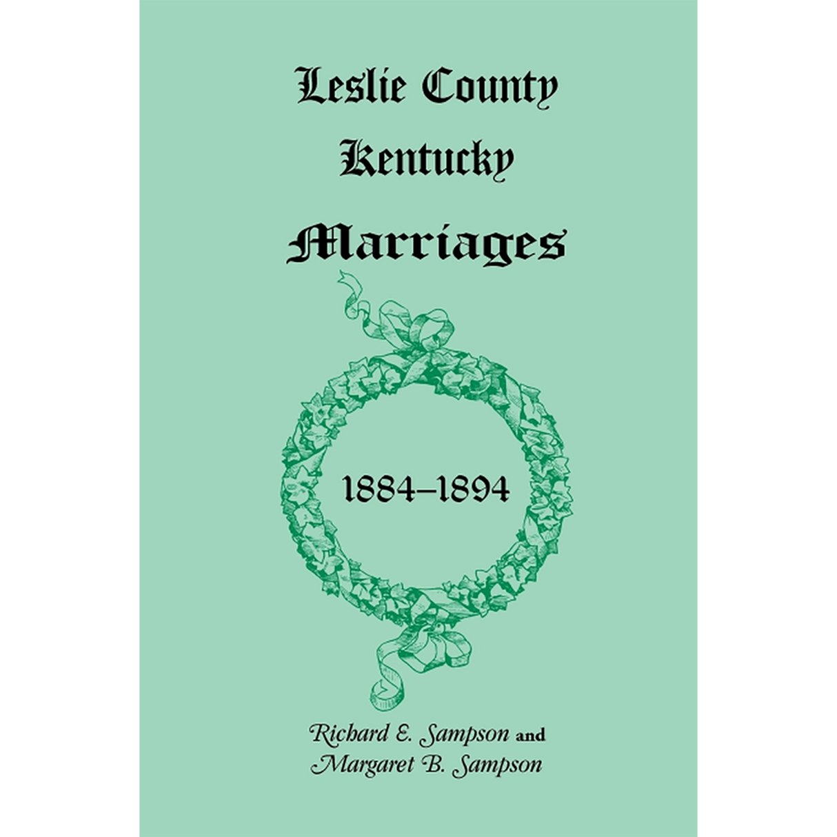 Leslie County, Kentucky Marriages, 1884-1894