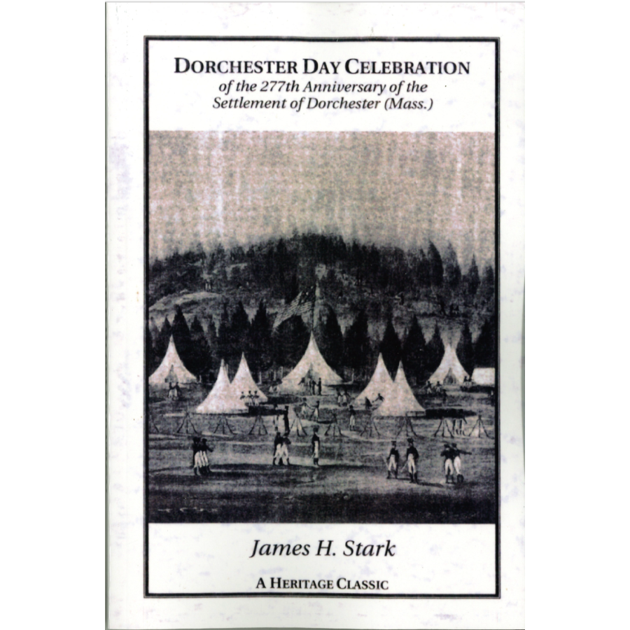 Dorchester Day Celebration of the 277th Anniversary of the Settlement of Dorchester (Mass.)