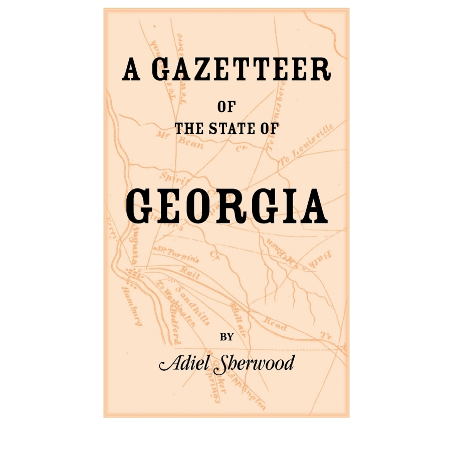 A Gazetteer of the State of Georgia