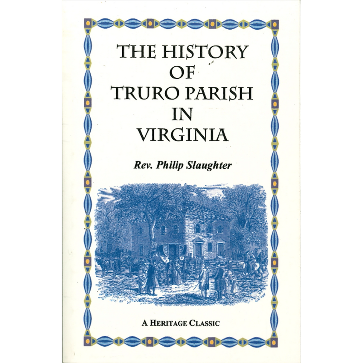 The History of Truro Parish in Virginia