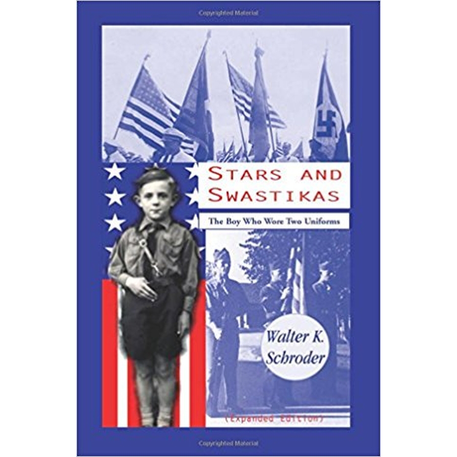 Stars and Swastikas: The Boy Who Wore Two Uniforms, Expanded Edition