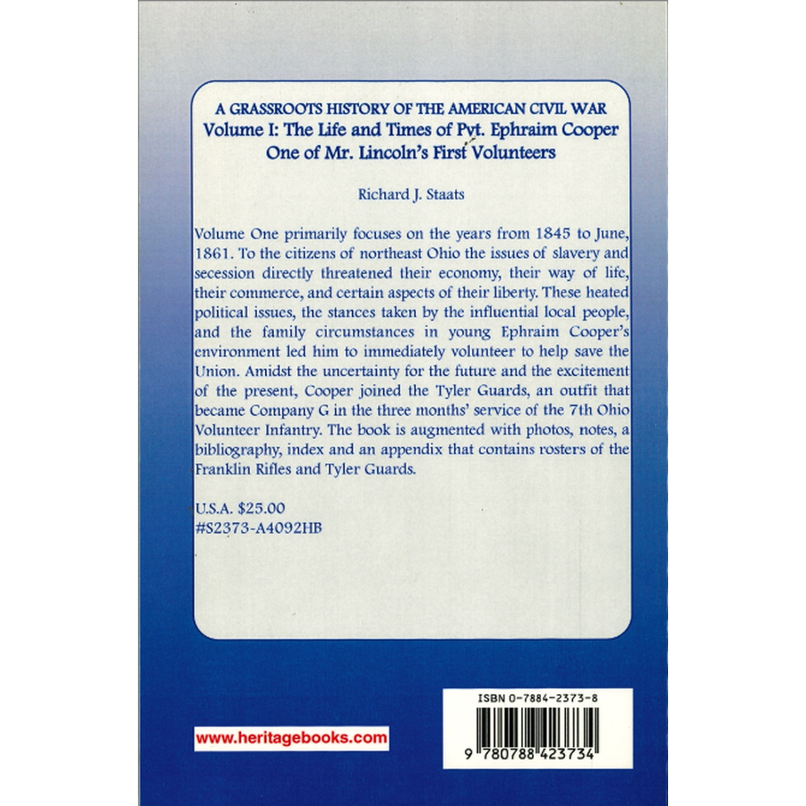 A Grassroots History of the American Civil War, Volume I: The Life and Times of Pvt. Ephraim Cooper, One of Mr. Lincoln's First Volunteers back cover