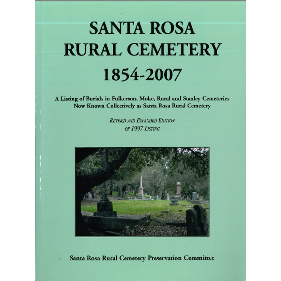 Santa Rosa Rural Cemetery, 1854-2007