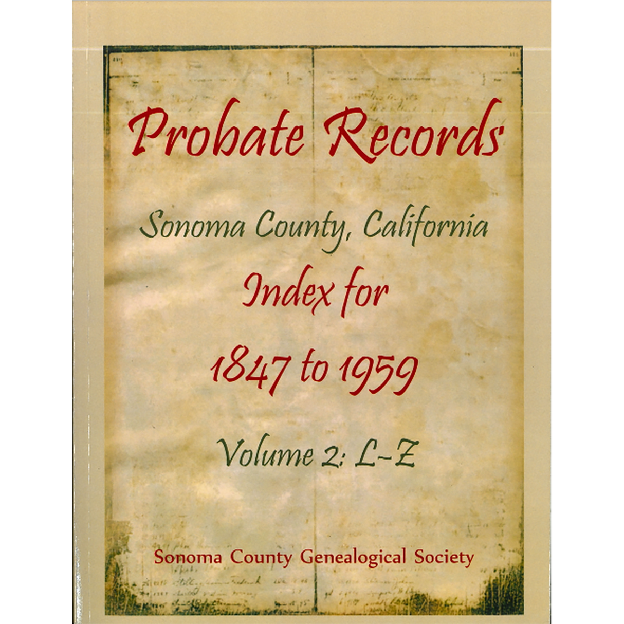 Probate Records, Sonoma County, California, Index for 1847 to 1959, Volume 2