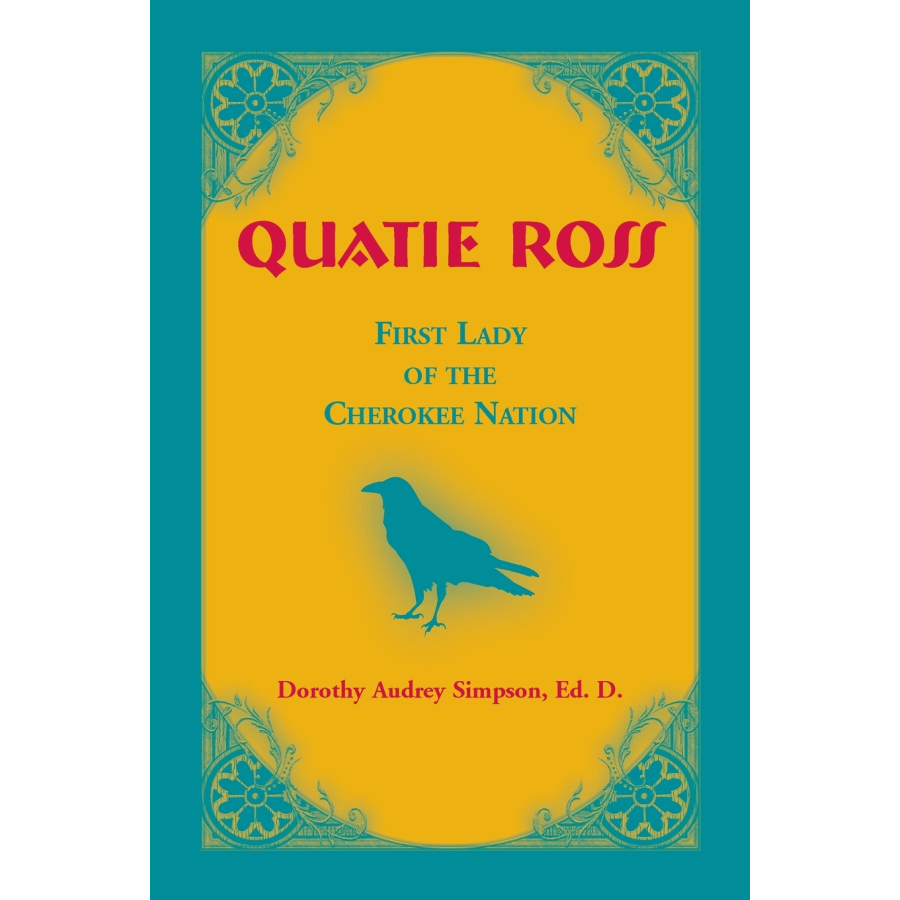 Quatie Ross: First Lady of the Cherokee Nation