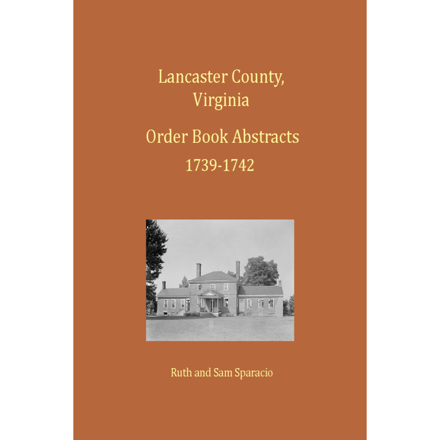 Lancaster County, Virginia Order Book Abstracts 1739-1742