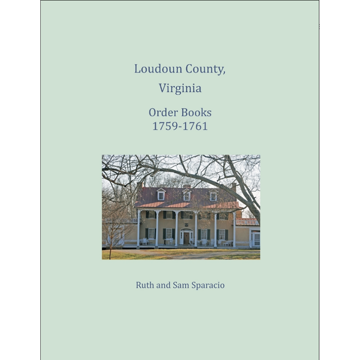 Loudoun County, Virginia Order Book Abstracts, 1759-1761