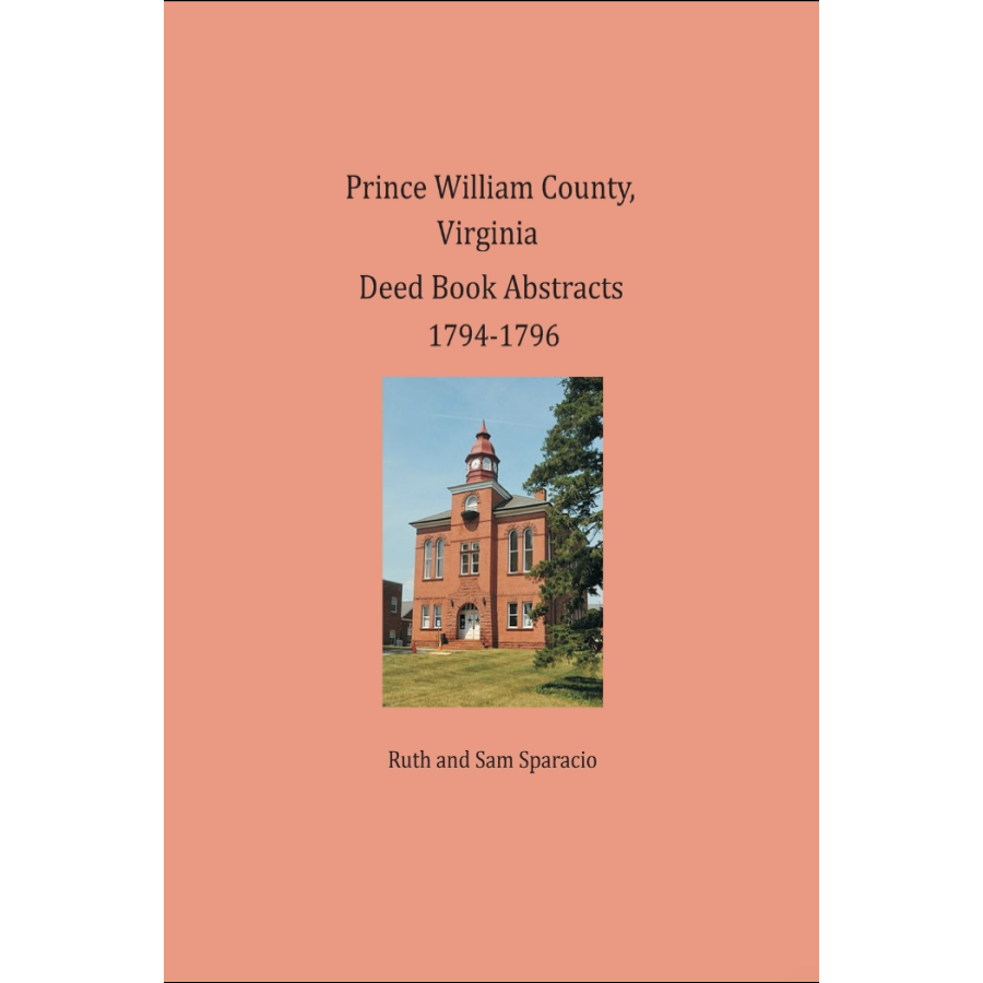 Prince William County, Virginia Deed Book Abstracts 1794-1796