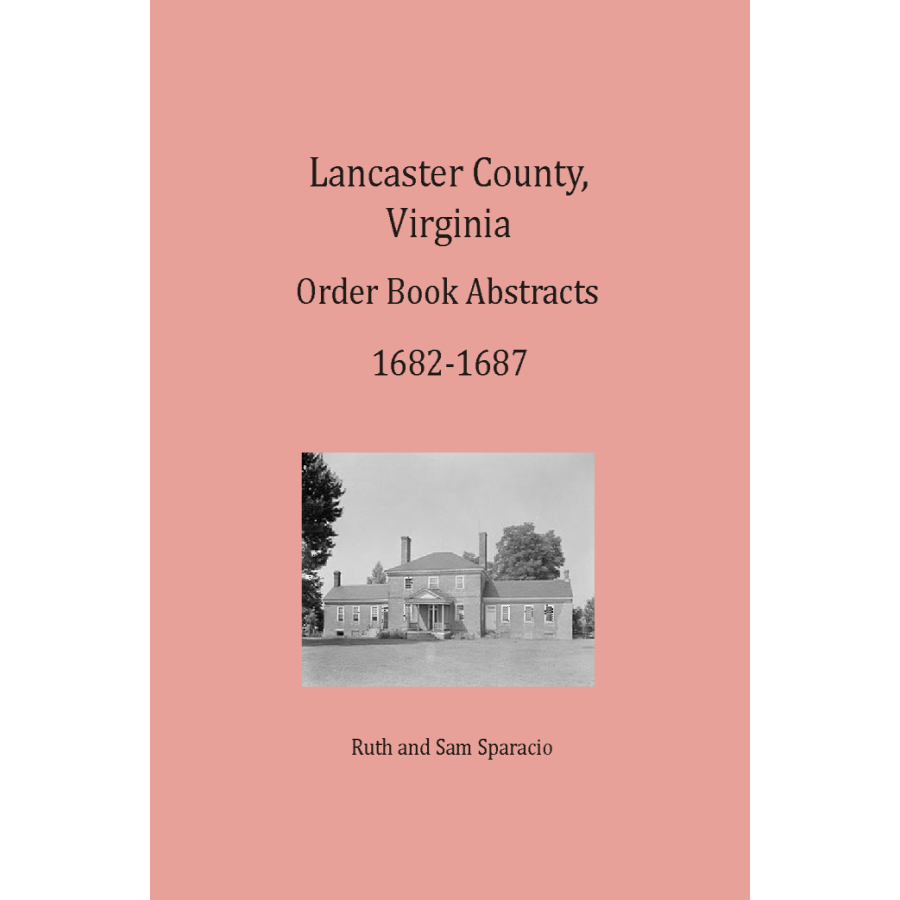 Lancaster County, Virginia Order Book Abstracts 1682-1687