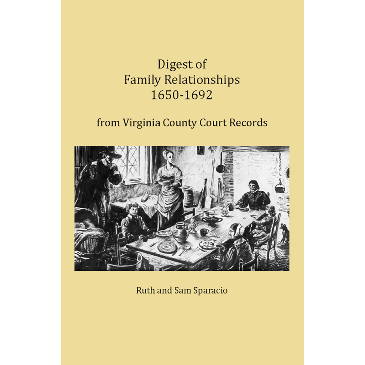Digest of Family Relationships, 1650-1692, from Virginia County Court Records